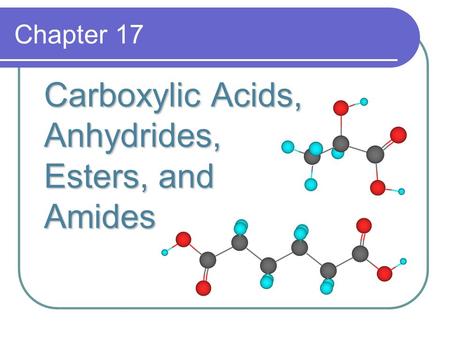 Carboxylic Acids, Anhydrides, Esters, and Amides