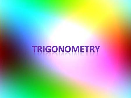 The Beginning of Trigonometry Trigonometry can be used to calculate the lengths of sides and sizes of angles in right-angled triangles. The three formulas: