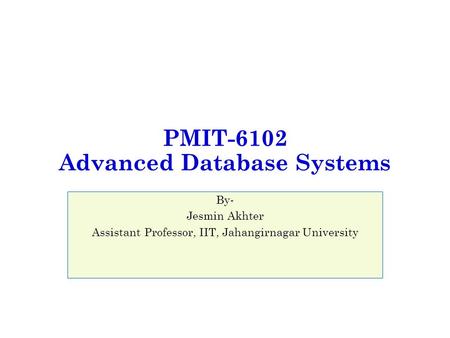 PMIT-6102 Advanced Database Systems