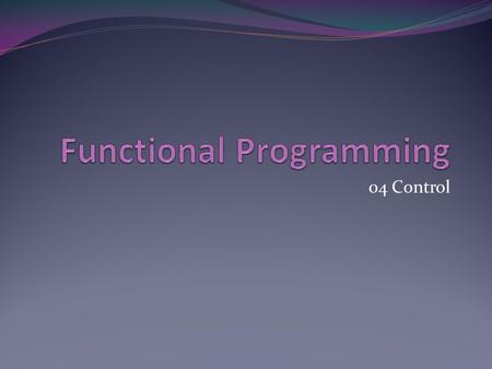 Control Structures CSC 358/ Outline Midterm Lab #3 Homework #4 ...