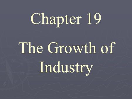 Chapter 19 The Growth of Industry. Section 1 Railroads Lead the Way 1869 – 1900.