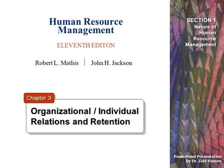 Human Resource Management ELEVENTH EDITON PowerPoint Presentation by Dr. Zahi Yaseen Organizational / Individual Relations and Retention Organizational.
