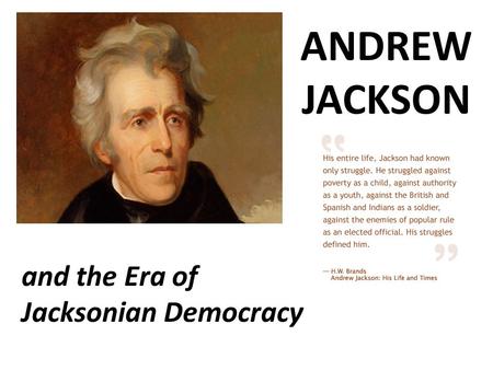 and the Era of Jacksonian Democracy