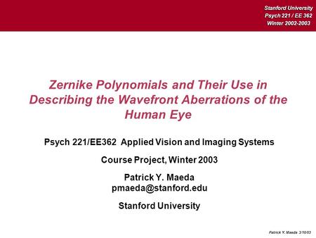 Psych 221/EE362 Applied Vision and Imaging Systems