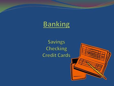 Banking Savings Checking Credit Cards