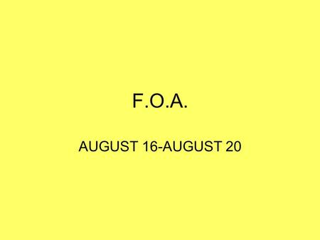 F.O.A. AUGUST 16-AUGUST 20. NUMBER ONE 8/19 Read the sentence below, then choose the answer choice that best replaces the underlined word. Our family.