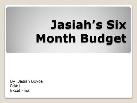 By: Jasiah Boyce Pd#1 Excel Final. Table of Contents  My Family Occupations & Salaries My Family Occupations & Salaries  Picture of My Family Picture.