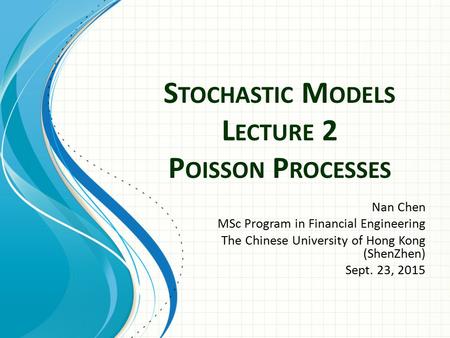 Stochastic Models Lecture 2 Poisson Processes