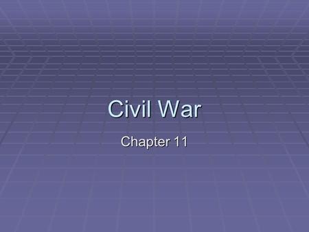 Civil War Chapter 11.