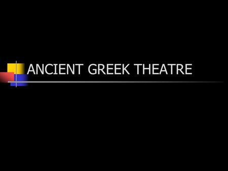 ANCIENT GREEK THEATRE. Theatre and Drama in Ancient Greece The Greek’s history began around 700 B.C. with festivals honouring their many gods. One god,