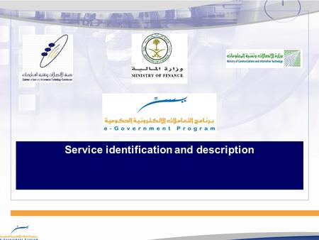 Service identification and description. 2 Copyright e-Government Program (Yesser) Service identification - Summary Slide  Definition - Service  Definition.