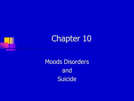 Moods Disorders and Suicide