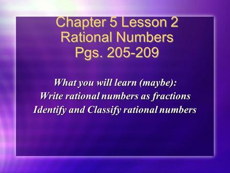 Chapter 5 Lesson 2 Rational Numbers Pgs