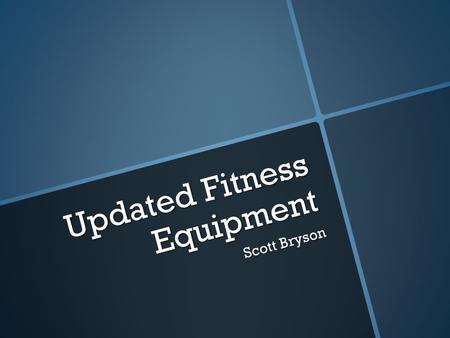 Updated Fitness Equipment Scott Bryson. New Technology For Fitness  Plenty of people now use technology and different soft wares while they workout.