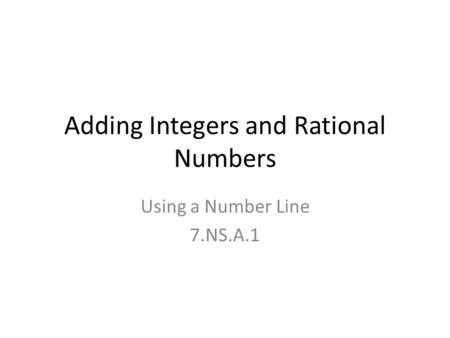 Adding Integers and Rational Numbers Using a Number Line 7.NS.A.1.