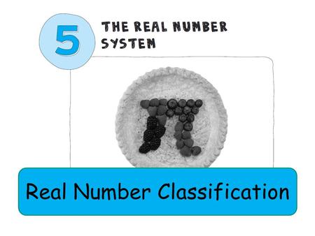 Real Number Classification. Write down this problem on your COMMUNICATOR Be prepared to share your work with the class. Page ?? of your INB Classify 0.