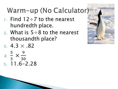 Objective: To Express Rational Numbers as Decimals or Fractions.