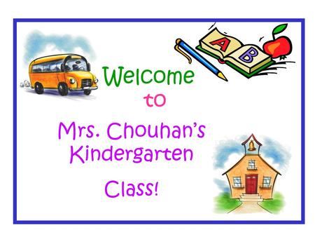 Mrs. Chouhan’s Kindergarten