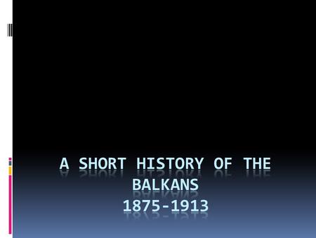 A short history of the balkans