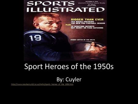 Sport Heroes of the 1950s By: Cuyler