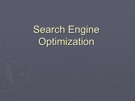 Search Engine Optimization. Definition  Search engine optimization or SEO, is the process of increasing the amount of visitors to a website by ranking.