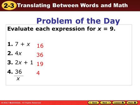 Problem of the Day Evaluate each expression for x = x 2. 4x