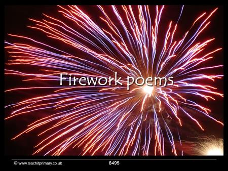 Firework poems © www.teachitprimary.co.uk 8495.