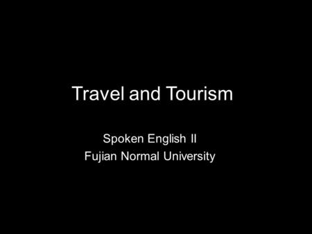 Spoken English II Fujian Normal University