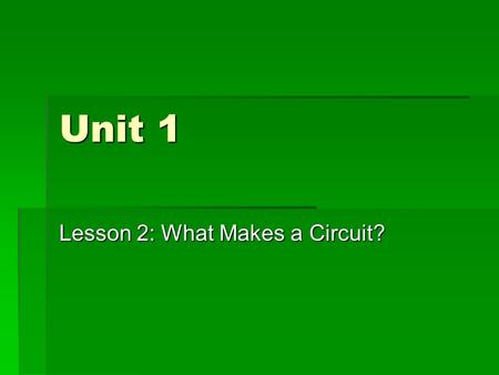 Lesson 2: What Makes a Circuit?