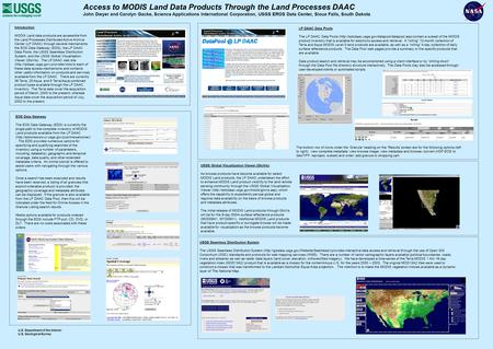 U.S. Department of the Interior U.S. Geological Survey Access to MODIS Land Data Products Through the Land Processes DAAC John Dwyer and Carolyn Gacke,