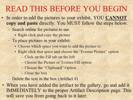 READ THIS BEFORE YOU BEGIN In order to add the pictures to your exhibit, YOU CANNOT copy and paste directly. You MUST follow the steps below. –Search online.