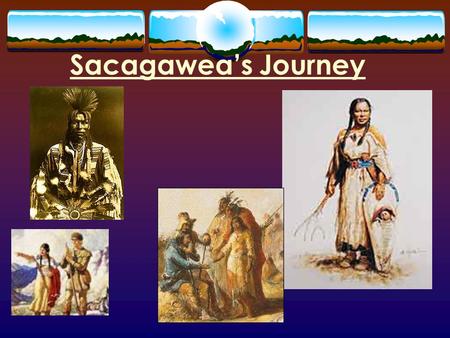 Sacagawea’s Journey Word Knowledge  Line 1: explore explorers exploring exploration  Line 2: curtain campfire crime contact command  Line 3: afternoon.