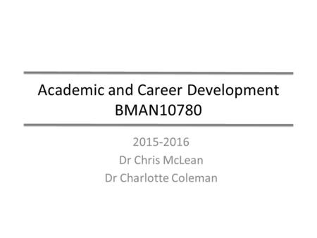 Academic and Career Development BMAN10780