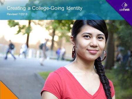 Creating a College-Going Identity Revised 7/2013.