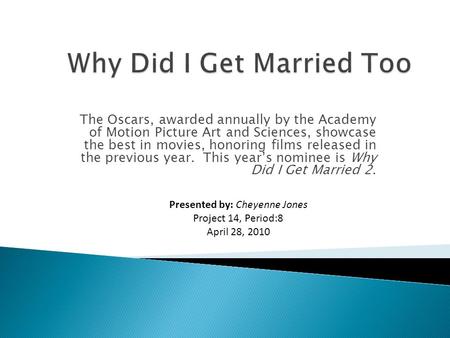 The Oscars, awarded annually by the Academy of Motion Picture Art and Sciences, showcase the best in movies, honoring films released in the previous year.
