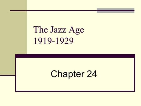 The Jazz Age 1919-1929 Chapter 24. 24.1 Time of Turmoil 1. Capitalism – an economic system based on private property and free enterprise. 2. Communism.