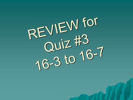 REVIEW for Quiz #3 16-3 to 16-7. How many bones are in the human body?  106  206  256  306.