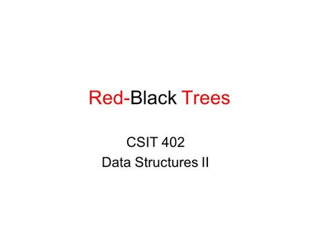 CSIT 402 Data Structures II