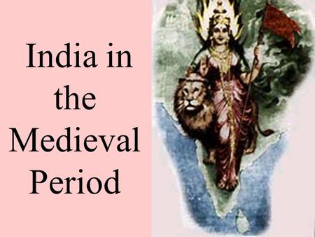 India in the Medieval Period. By 400 AD, India had developed a sophisticated religious and social system. The “Vedas” (holy books) preserved their poems,