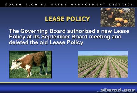 LEASE POLICY The Governing Board authorized a new Lease Policy at its September Board meeting and deleted the old Lease Policy.