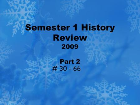 Semester 1 History Review 2009 Part 2 # 30 - 66. 30. Dissent: disagreement with or opposition to an opinion.