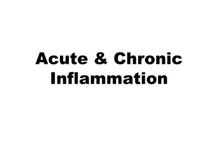 Acute & Chronic Inflammation. General Facture of Inflammation In Cell Injury – various exogenous and endogenous stimuli can cause cell injury which.