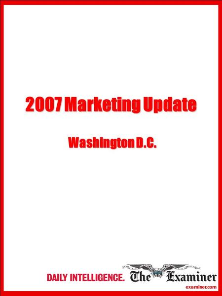 Examiner.com 2007 Marketing Update Washington D.C.