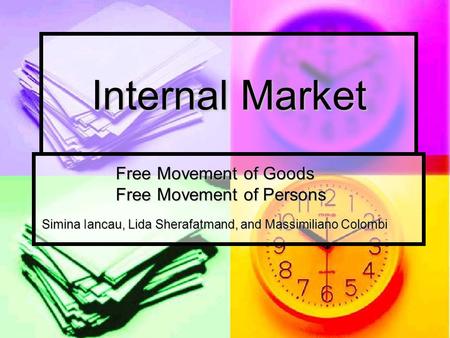 Internal Market Free Movement of Goods Free Movement of Persons
