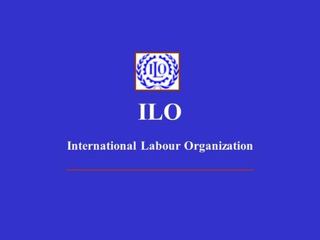 International Labour Organization ______________________________