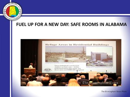 FUEL UP FOR A NEW DAY: SAFE ROOMS IN ALABAMA The Birmingham News Photo.