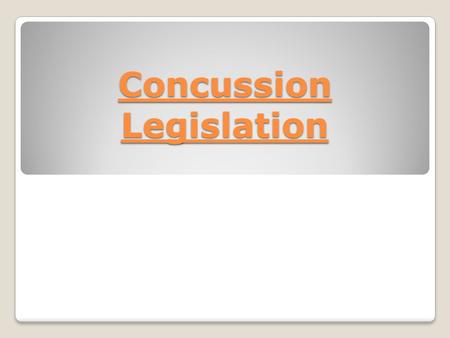 Concussion Legislation. What we know about concussions? About 30% are sports related About 70% are non-sport related 80% of kids heal by 3-4 week mark.