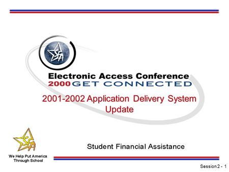 Session 2 -1 2001-2002 Application Delivery System Update.