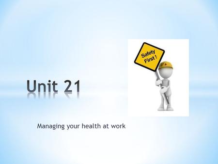 Managing your health at work. Give 2 reasons why it is important to maintain good health Why it is important for employees to maintain good health at.