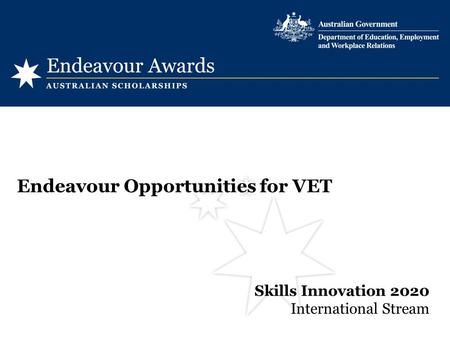 Skills Innovation 2020 International Stream Endeavour Opportunities for VET.